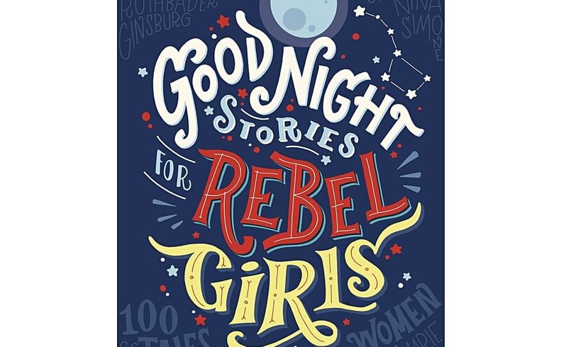 Goodnight stories for Rebel Girls